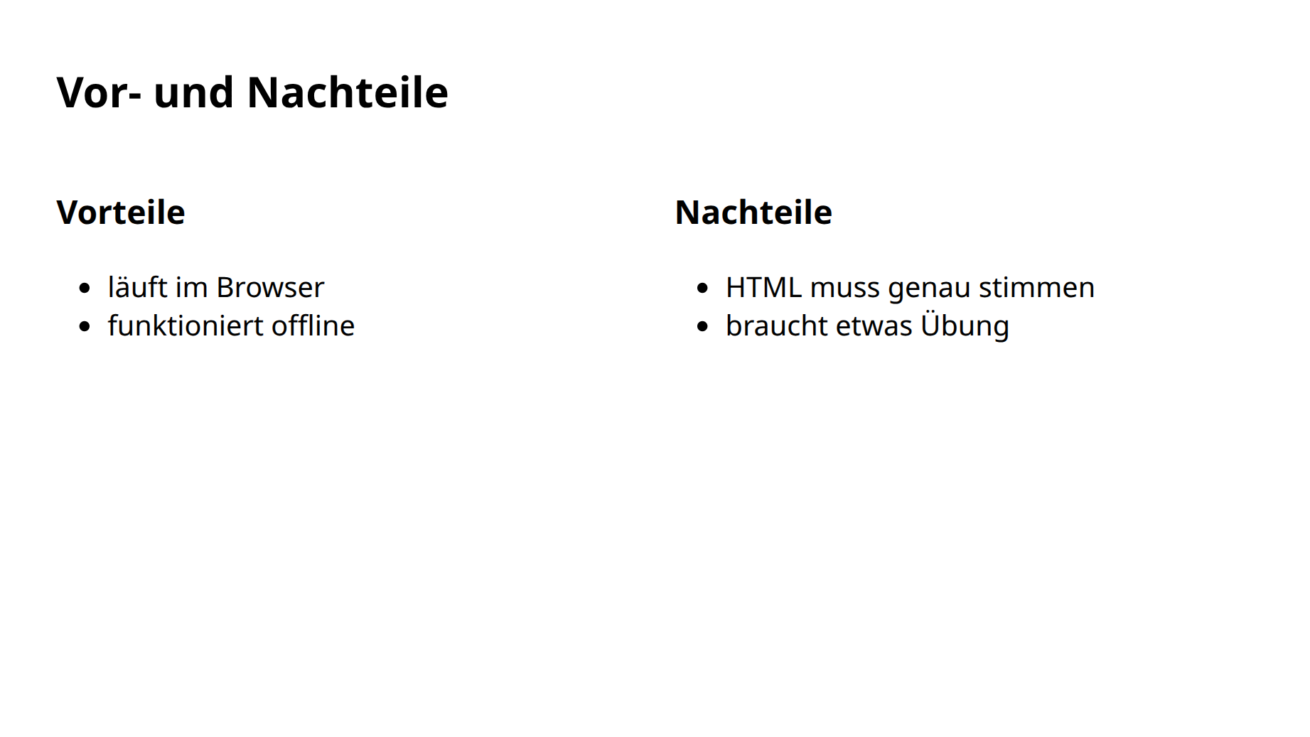 Unter der Überschrift zwei gleich breite Spalten, Vorteile links und Nachteile rechts, jede mit Überschrift und Liste.