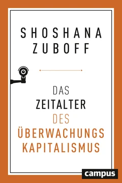 Cover von »Das Zeitalter des Überwachungskapitalismus« von Shoshana Zuboff: schwarze und orange Schrift auf weißem Grund mit orangem Rand, links eine Überwachungskamera.