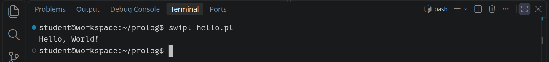 Im Terminal gibt swipl hello.pl die Zeile Hello, World! aus.