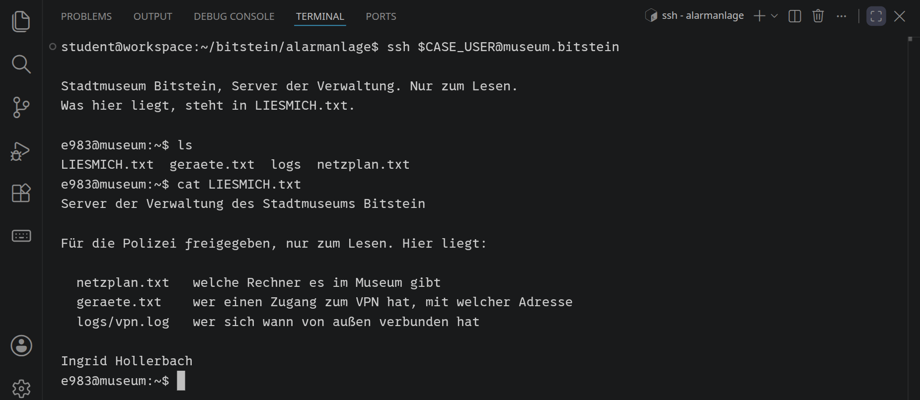 Im Terminal: ssh mit dem eigenen Zugang zu museum.bitstein, die Begrüßung des Servers der Verwaltung, die Eingabeaufforderung mit @museum, darunter ls mit LIESMICH.txt, geraete.txt, logs und netzplan.txt und der Inhalt von LIESMICH.txt.