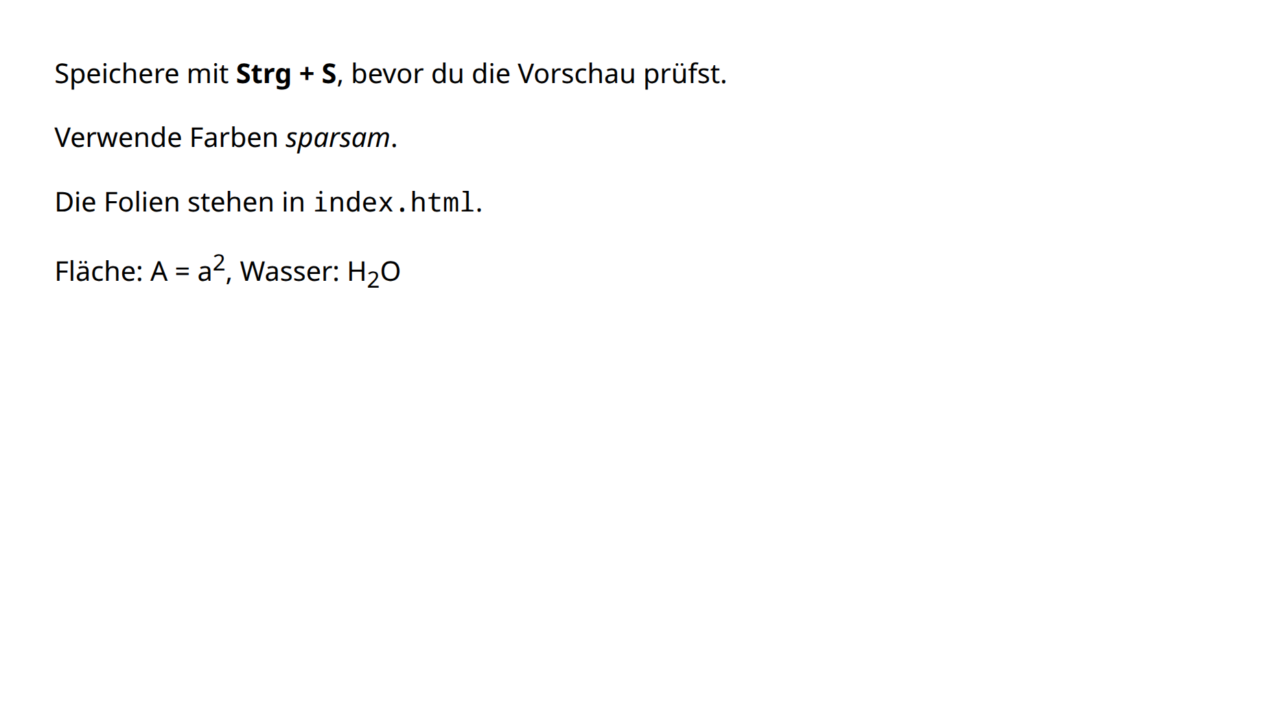 Vier Absätze: ein fettes »Strg + S«, ein kursives »sparsam«, »index.html« in Code-Schrift und eine Formel mit hoch- und tiefgestellter 2.
